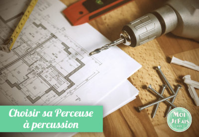 choisir perceuse à percussion