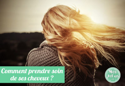 prendre soin de vos cheveux